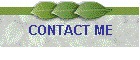 CONTACT ME